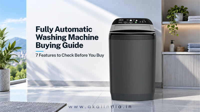 Fully Automatic Washing Machine Buying Guide: 7 Features to Check Before You Buy