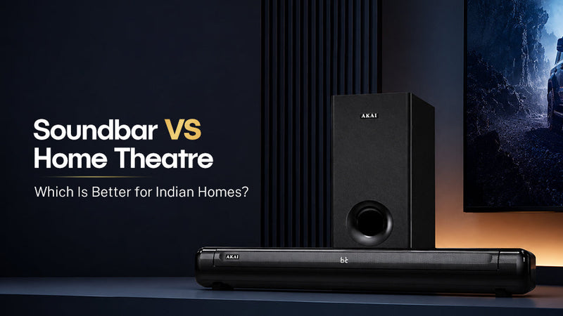 Soundbar vs Home Theatre: Which Is Better for Indian Homes?
